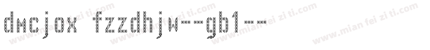 dmcjox fzzdhjw--gb1-字体转换